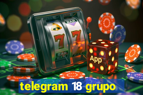 telegram 18 grupo